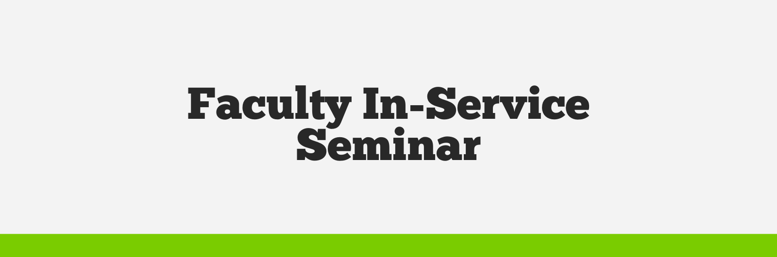 Faculty In-Service Seminar